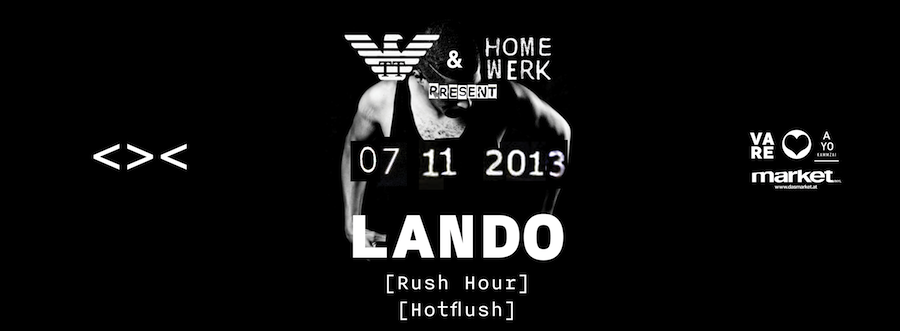 Homewerk & Tingel Tangel present Lando at Grelle Forelle . Vienna . November 2013